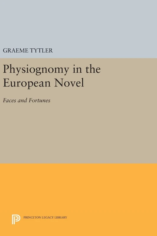 Princeton Legacy Library: Physiognomy in the European Novel