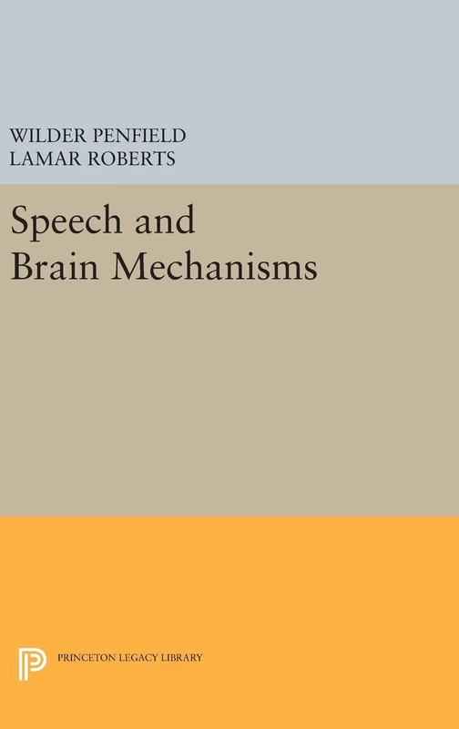 Speech and Brain Mechanisms: 62 (Princeton Legacy Library)
