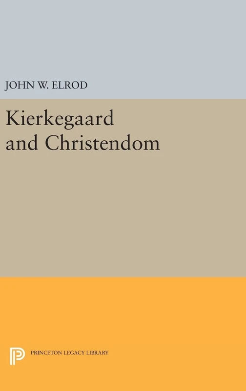 Kierkegaard and Christendom: 172 (Princeton Legacy Library)