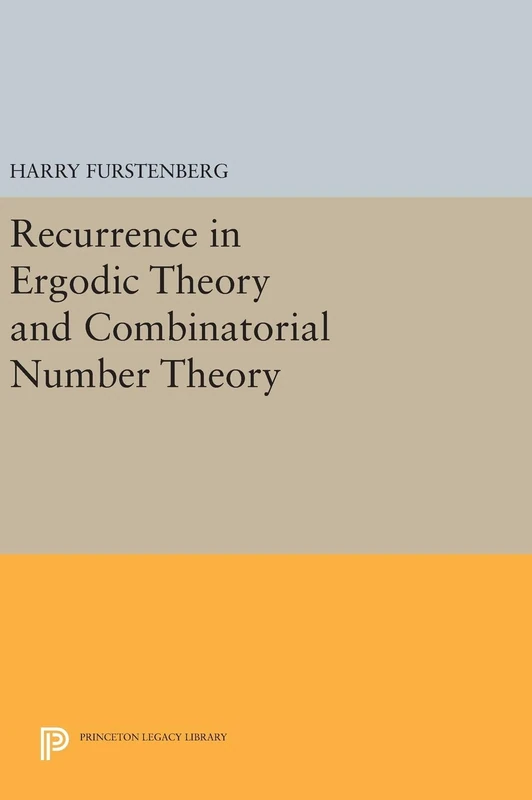 Recurrence in Ergodic Theory and Combinatorial Number Theory: 14 (Porter Lectures)