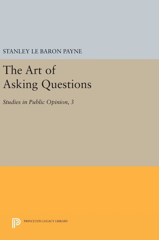 The Art of Asking Questions – Studies in Public Opinion, 3: 451 (Princeton Legacy Library) - Image 1