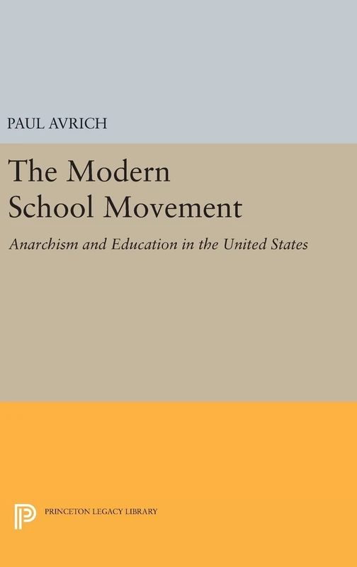 Princeton University Press - The Modern School Movement Book