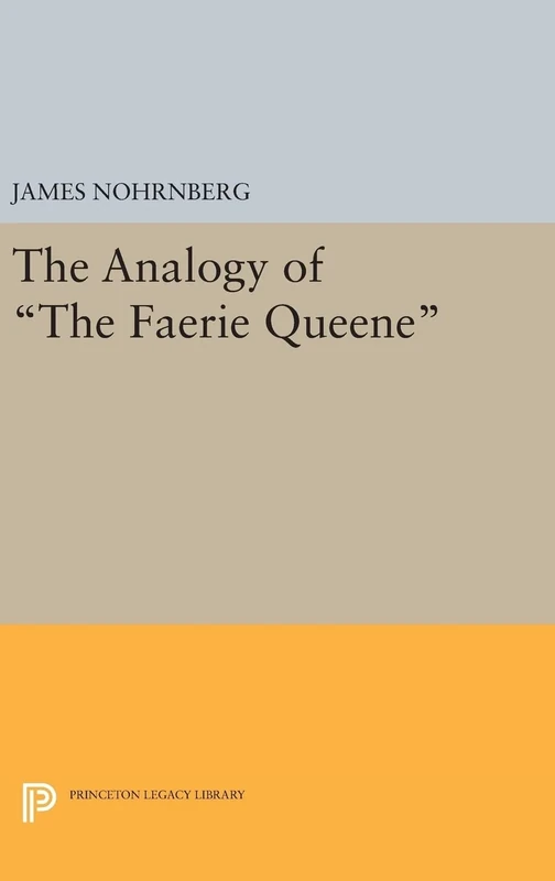 The Analogy of The Faerie Queene: 755 (Princeton Legacy Library)