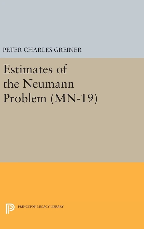 Estimates of the Neumann Problem. (MN-19), Volume 19 (Princeton Legacy Library)