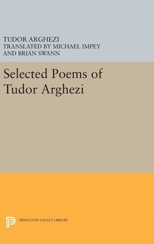 Selected Poems of Tudor Arghezi: 88 (The Lockert Library of Poetry in Translation)