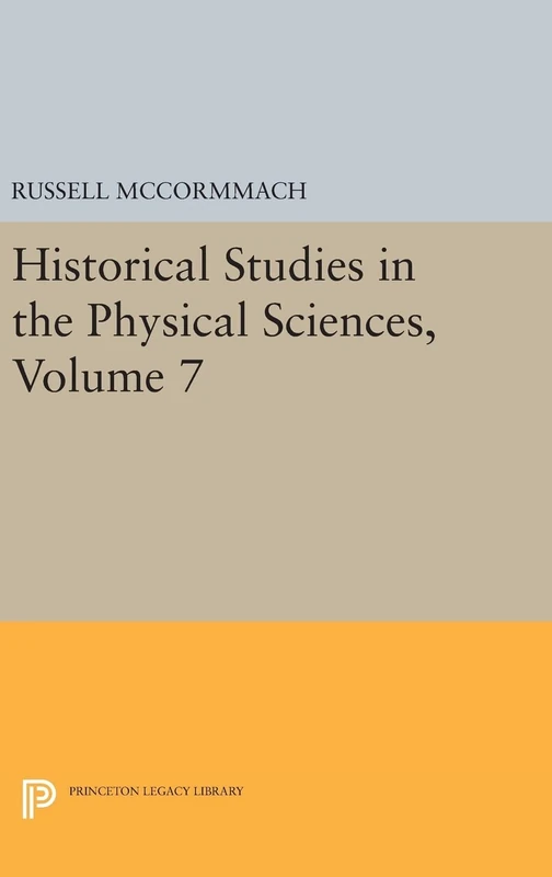 Historical Studies in the Physical Sciences, Volume 7: 1518 (Princeton Legacy Library)