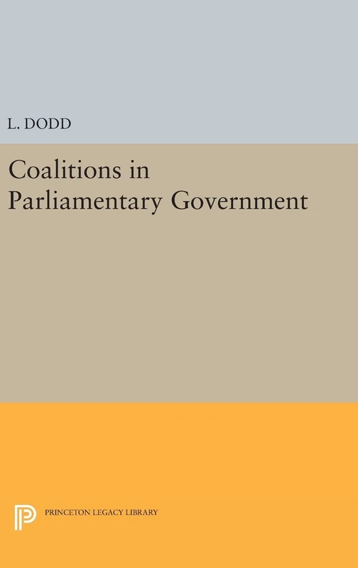 Coalitions in Parliamentary Government: 1247 (Princeton Legacy Library)