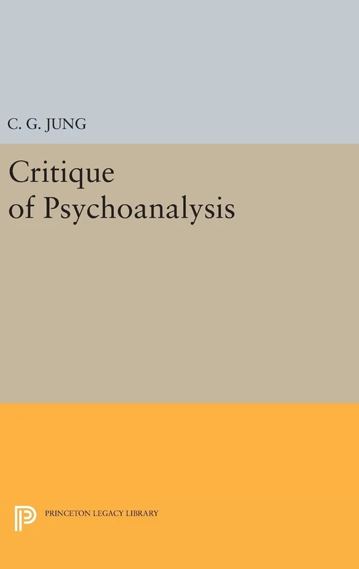 Critique of Psychoanalysis: 709 (Princeton Legacy Library)