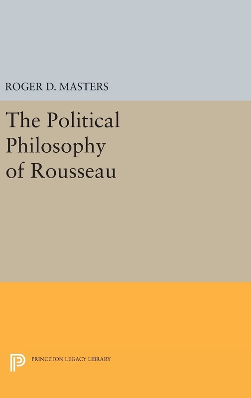 The Political Philosophy of Rousseau: 1850 (Princeton Legacy Library)