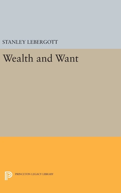 Wealth and Want: 1723 (Princeton Legacy Library)