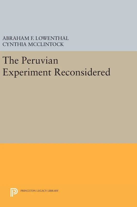 The Peruvian Experiment Reconsidered: 1241 (Princeton Legacy Library)