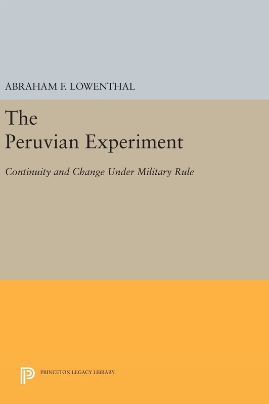 Princeton Legacy Library - The Peruvian Experiment Book