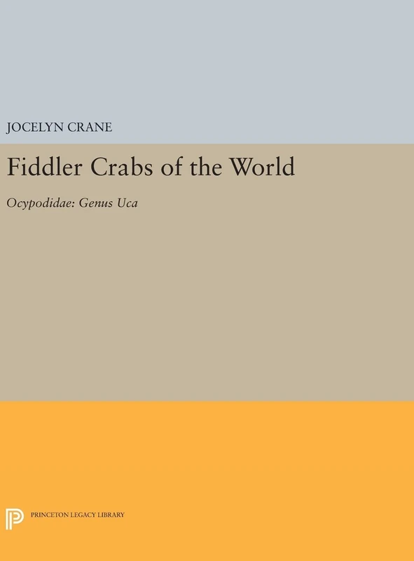 Fiddler Crabs of the World – Ocypodidae: Genus UCA: 1276 (Princeton Legacy Library) - Image 1