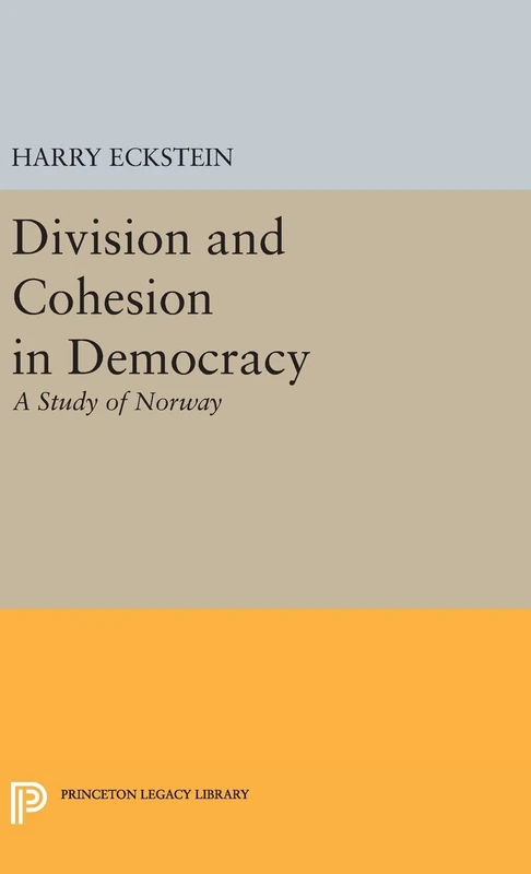 Division and Cohesion in Democracy – A Study of Norway (Center for International Studies, Princeton University)