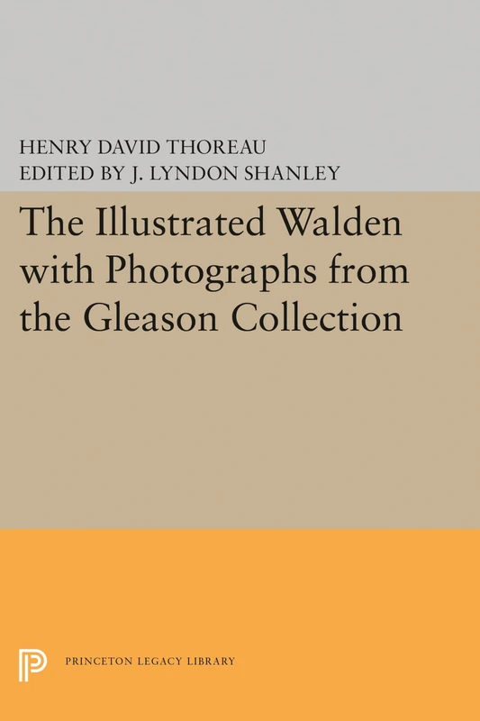 The Illustrated Walden with Photographs - Princeton Legacy Library