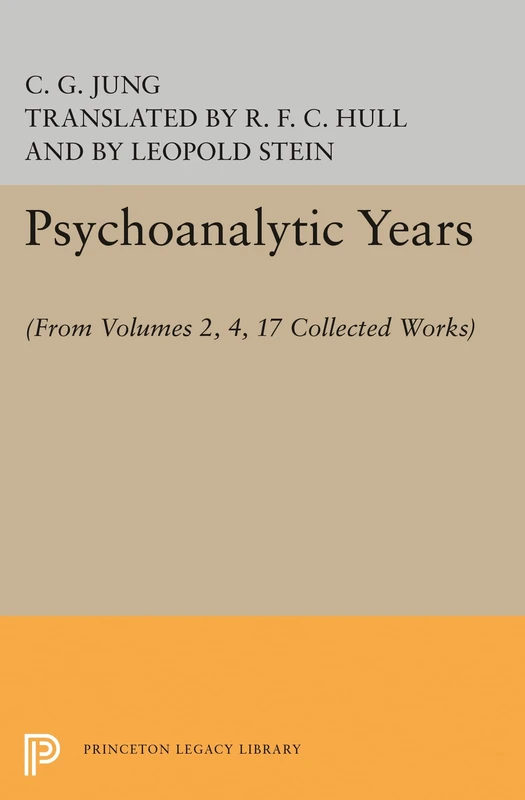 Psychoanalytic Years: (From Vols. 2, 4, 17 Collected Works) (Princeton Legacy Library) - Image 1