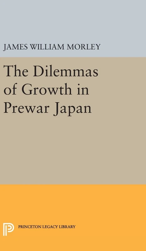 The Dilemmas of Growth in Prewar Japan: 1732 - Princeton Press