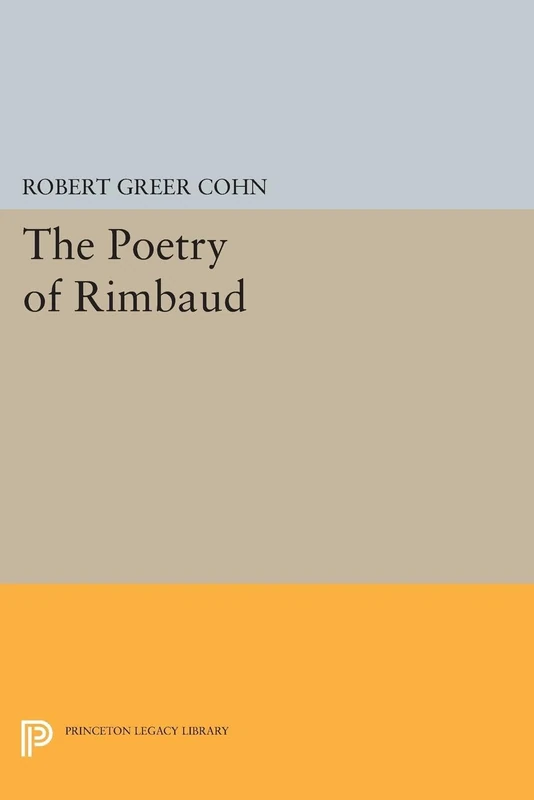 Princeton University Press - The Poetry of Rimbaud Analysis
