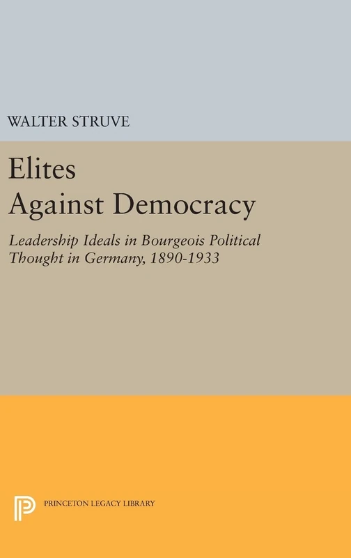 Elites Against Democracy - Princeton Legacy Library Book