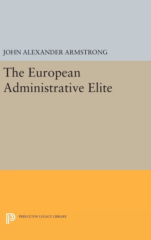Princeton University Press - The European Administrative Elite: 1249