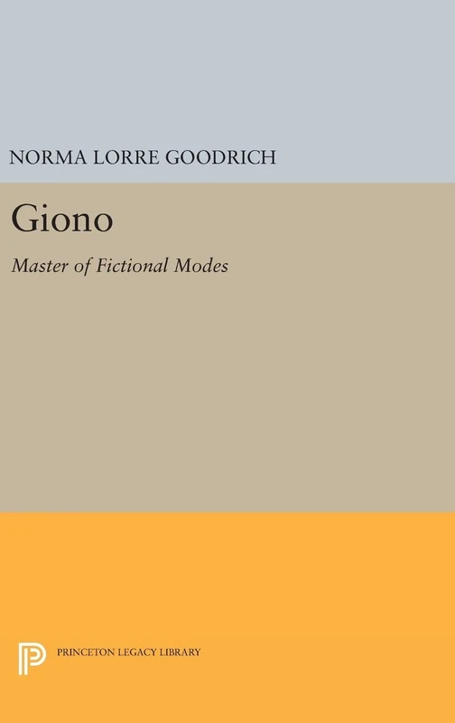 Giono – Master of Fictional Modes: 1476 (Princeton Legacy Library)