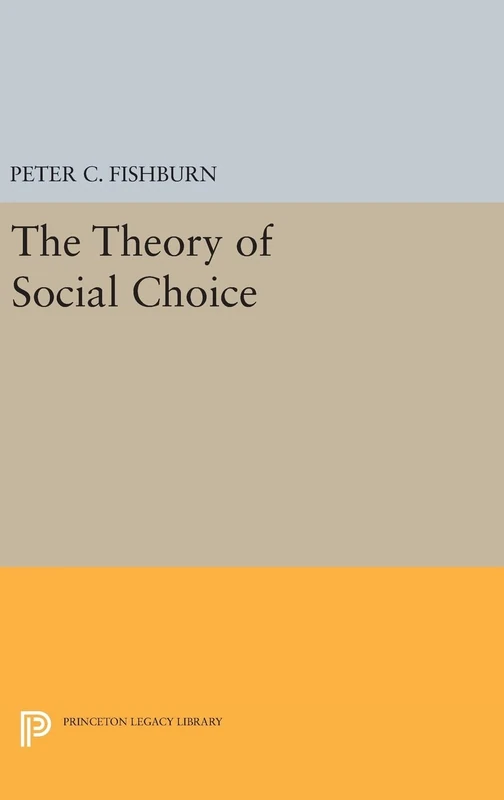 The Theory of Social Choice: 1757 (Princeton Legacy Library)