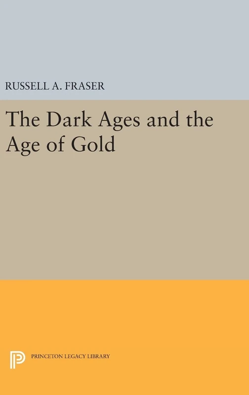 The Dark Ages and the Age of Gold: 1787 (Princeton Legacy Library)