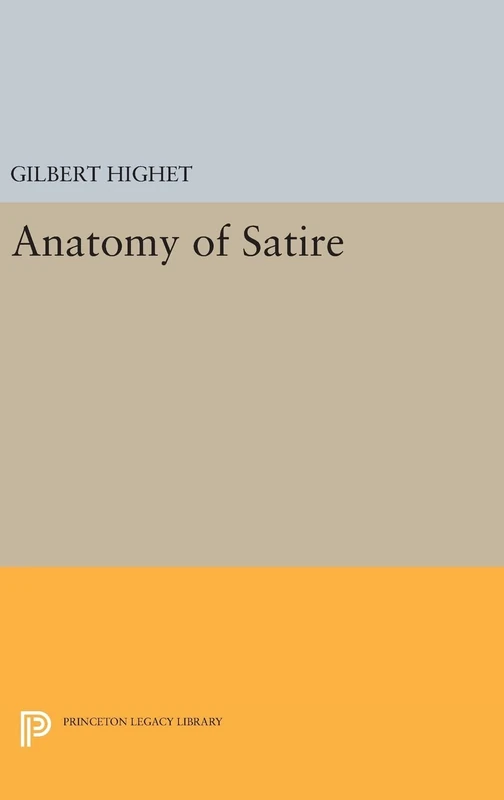 Anatomy of Satire: 1353 (Princeton Legacy Library)