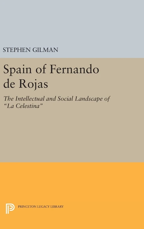 La Celestina and the Spain of Fernando de Rojas - Princeton Press