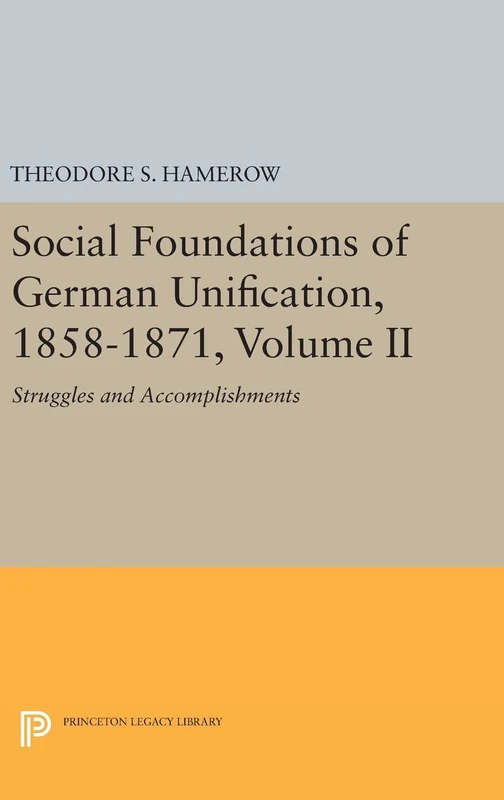 Princeton Legacy Library - Social Foundations of German Unification