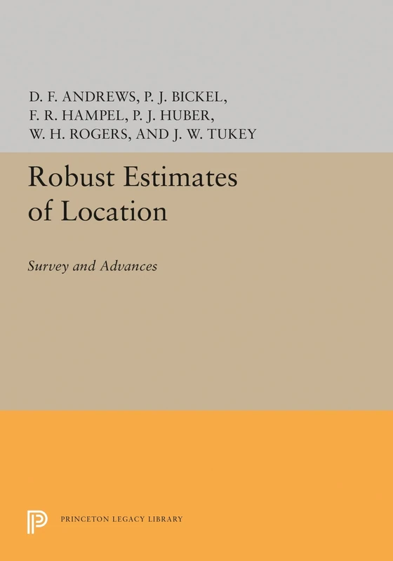 Robust Estimates of Location – Survey and Advances: 1280 (Princeton Legacy Library)