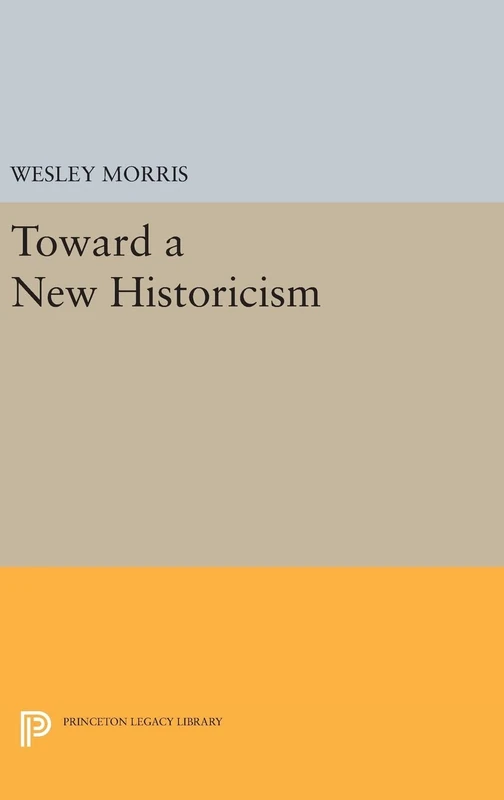 Toward a New Historicism: 1397 (Princeton Legacy Library)