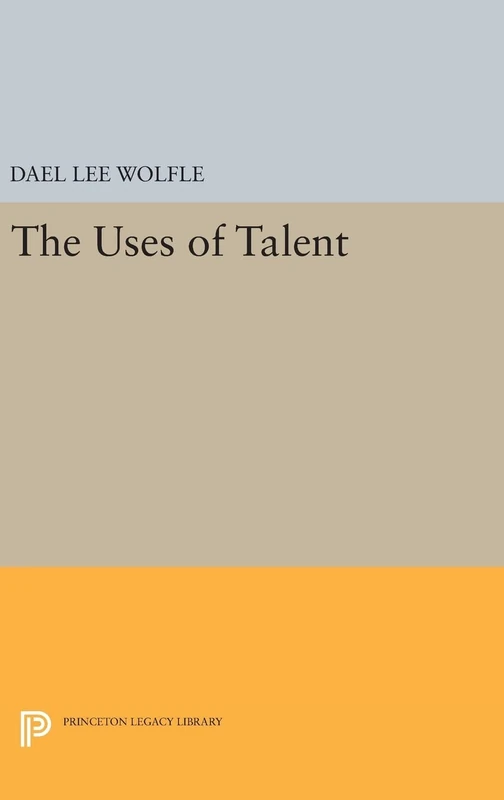 The Uses of Talent: 1661 (Princeton Legacy Library)