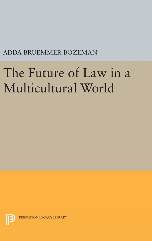 The Future of Law in a Multicultural World: 1704 (Princeton Legacy Library)