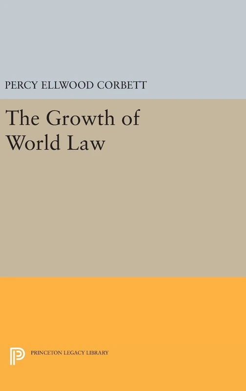 The Growth of World Law: 1296 (Princeton Legacy Library)