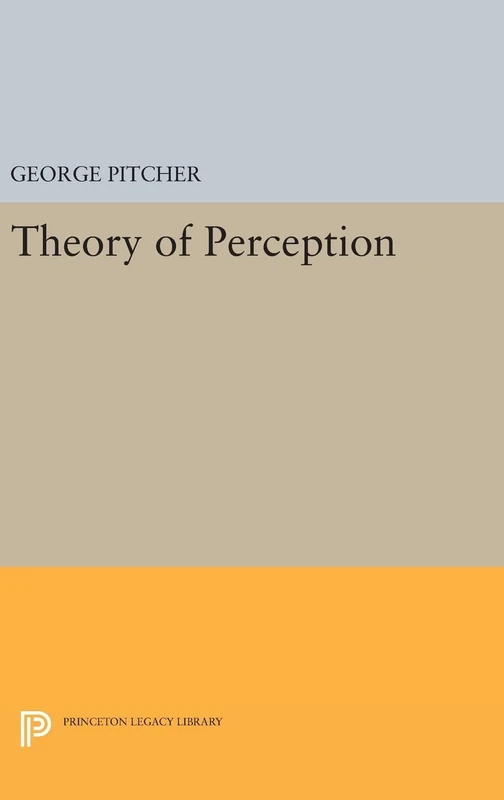 Theory of Perception: 1829 (Princeton Legacy Library)