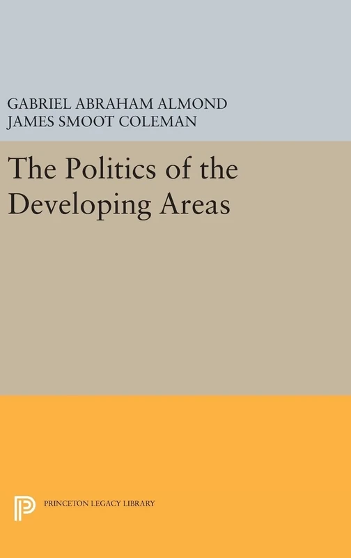 The Politics of the Developing Areas (Center for International Studies, Princeton University)