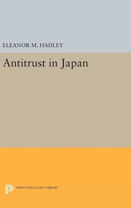 Antitrust in Japan: 1354 (Princeton Legacy Library)