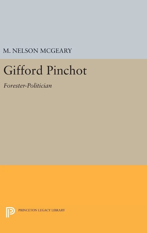Gifford Pinchot - Forester-Politician 1328 (Princeton Legacy)