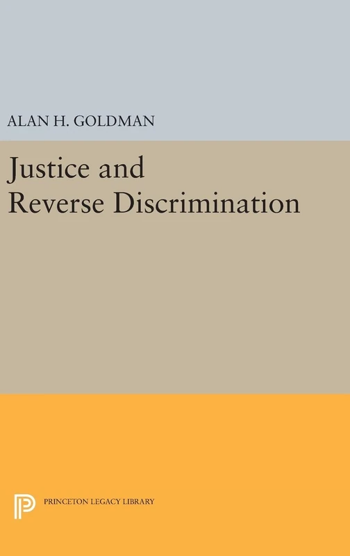 Justice and Reverse Discrimination: 1809 (Princeton Legacy Library)