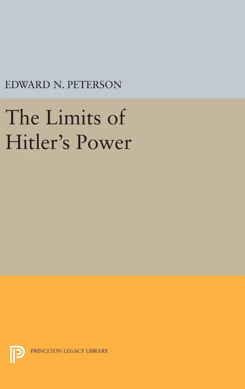 Limits of Hitler's Power: 2269 - Princeton Legacy Library