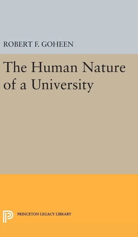 The Human Nature of a University: 2047 (Princeton Legacy Library)