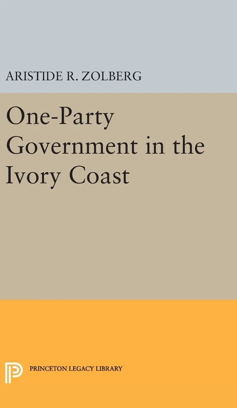 One-Party Government in the Ivory Coast - Princeton Press