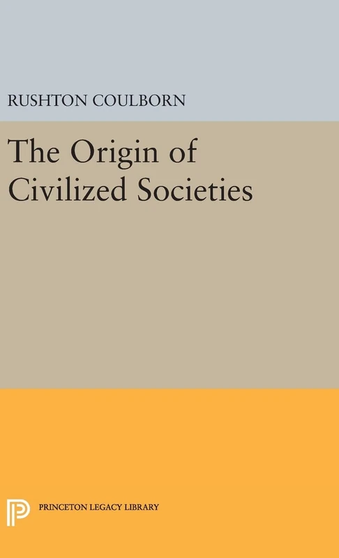Origin of Civilized Societies: 2278 (Princeton Legacy Library)