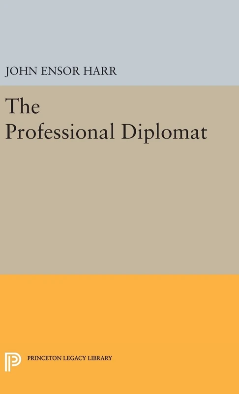 The Professional Diplomat: 2068 (Princeton Legacy Library)