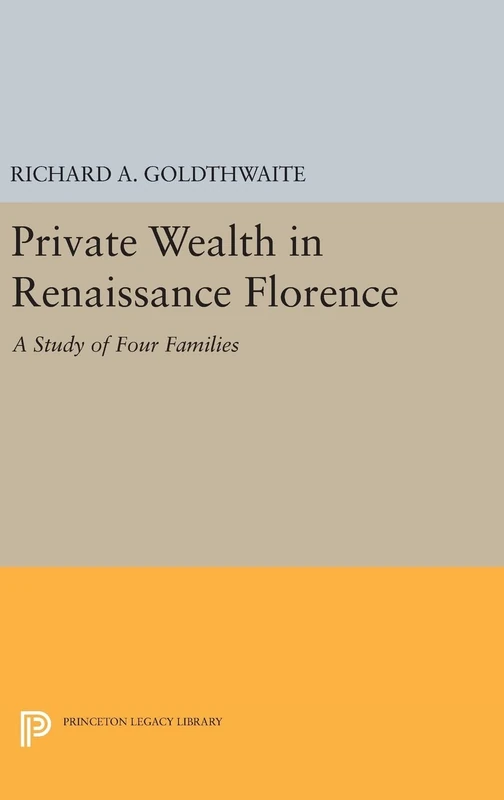 Private Wealth in Renaissance Florence: 2322 (Princeton Legacy Library)