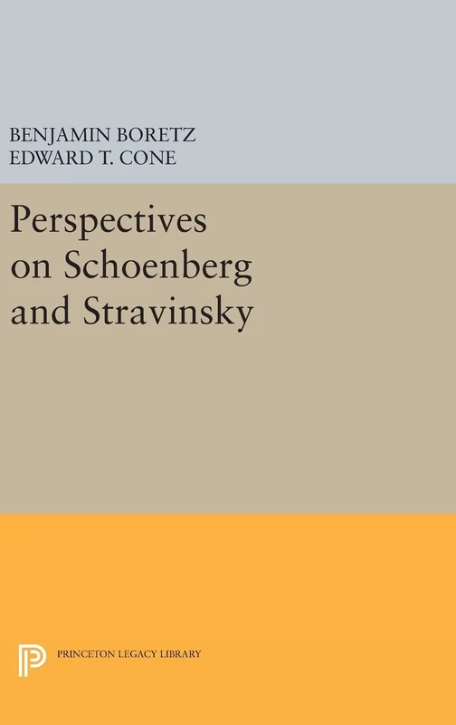 Perspectives on Schoenberg and Stravinsky: 2299 (Princeton Legacy Library)