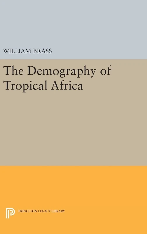 Demography of Tropical Africa: 2141 (Princeton Legacy Library)