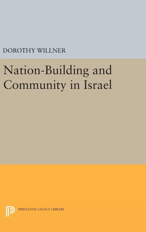 Nation–Building and Community in Israel: 1958 (Princeton Legacy Library)