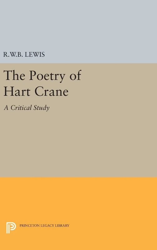 The Poetry of Hart Crane: 2306 (Princeton Legacy Library)